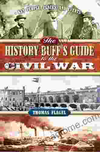 The History Buff s Guide to the Civil War: The best the worst the largest and the most lethal top ten rankings of the Civil War (History Buff s Guides 0)