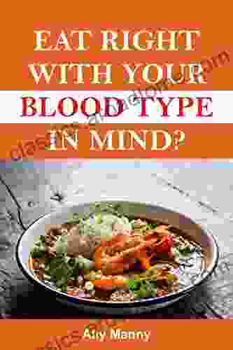 Eat Right With Your Blood Type In Mind? : The Blood Type Diet You Should Read