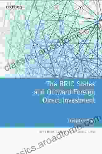 The BRIC States And Outward Foreign Direct Investment (International Economic Law Series)