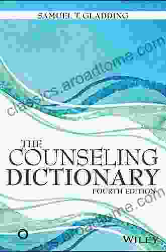 The Counseling Dictionary Samuel T Gladding