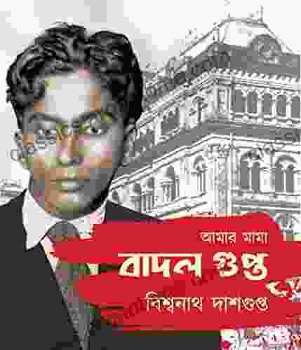 Aamar Mama Badal Gupta: A Memoir By Biswanath Dasgupta