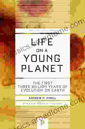 Life On A Young Planet: The First Three Billion Years Of Evolution On Earth Updated Edition (Princeton Science Library 35)