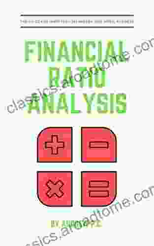 Financial Ratio Analysis: The Guide For Investors Managers And Small Business