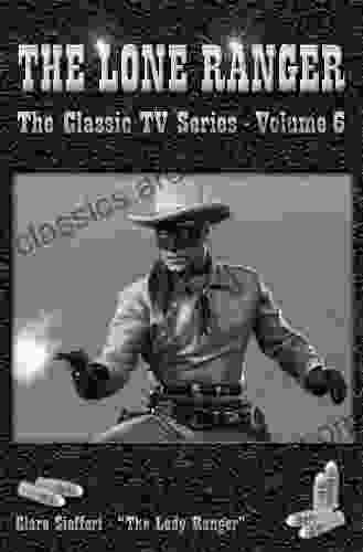 The Lone Ranger 6 (The Classic TV Series)