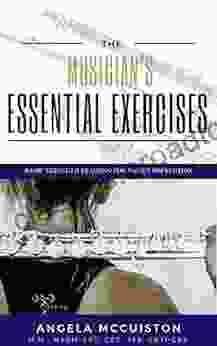 The Musician S Essential Exercises: Basic Strength Training For Injury Prevention