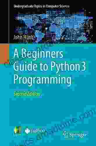 A Beginners Guide to Python 3 Programming (Undergraduate Topics in Computer Science)