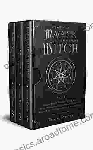 Practical Magick For The Solitary Witch (3 In 1): Starter Kit Of Modern Witchcraft: Wicca Hoodoo Folk Magick Prayers Protection Magick Manifestation Spells Rituals Breaking Curses