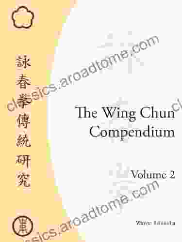 The Wing Chun Compendium Volume Two