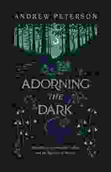 Adorning The Dark: Thoughts On Community Calling And The Mystery Of Making