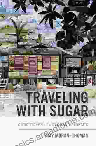 Traveling With Sugar: Chronicles Of A Global Epidemic