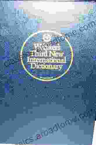 Webster s Third New International Dictionary Unabridged