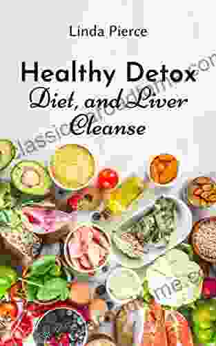 Healthy Detox Diet And Liver Cleanse