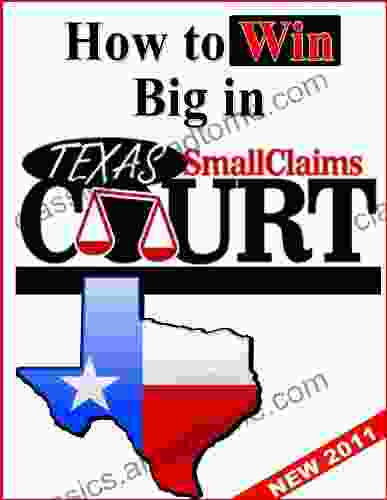 How To Win Big In Texas Small Claims Court