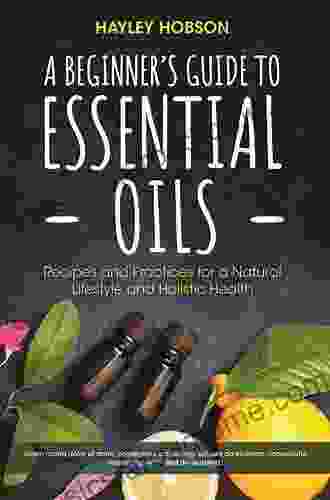 Aromatherapy: A Definitive Guide To Essential Oils: An Everyday Reference For Complementary Therapists