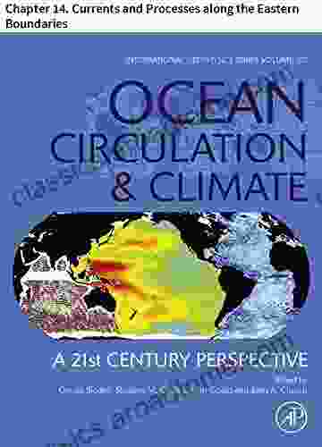 Ocean Circulation And Climate: Chapter 14 Currents And Processes Along The Eastern Boundaries (International Geophysics 103)