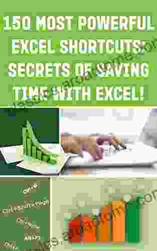 150 MOST POWERFUL EXCEL SHORTCUTS: SECRETS Of SAVING TIME WITH EXCEL (Save Your Time With MS Excel 7)