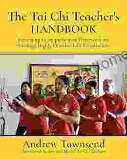 The Tai Chi Teacher S Handbook