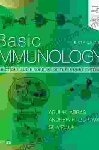 Basic Immunology E Book: Functions and Disorders of the Immune System