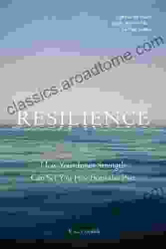 Resilience: How Your Inner Strength Can Set You Free From The Past