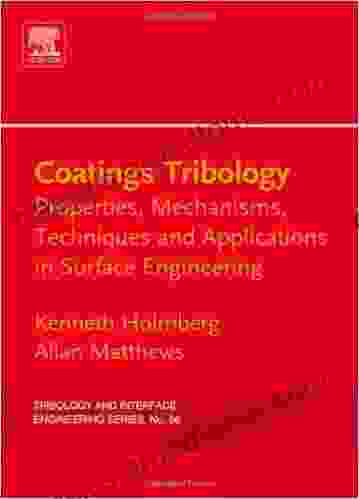 Coatings Tribology: Properties Mechanisms Techniques And Applications In Surface Engineering (ISSN 56)