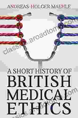 A Short History Of British Medical Ethics