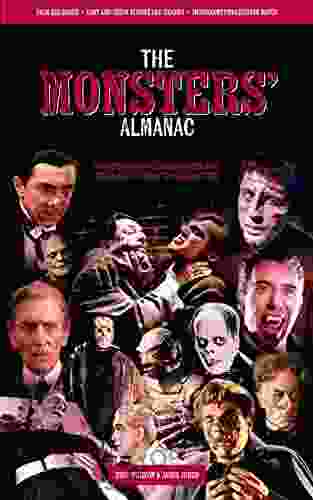 The Monsters Almanac: A comprehensive guide to the who what and when of horror movies (The Classic Movie Monsters Collection 3)