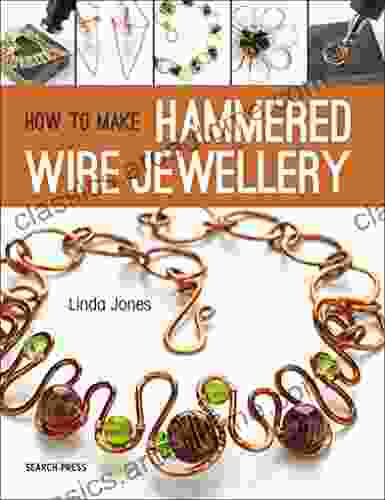 How to Make Hammered Wire Jewellery