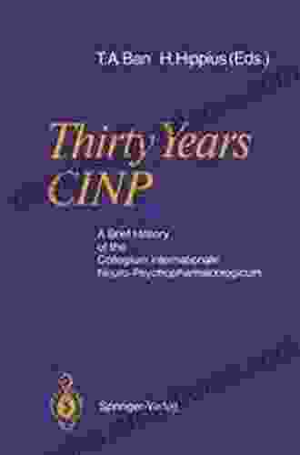 Thirty Years CINP: A Brief History Of The Collegium Internationale Neuro Psychopharmacologicum