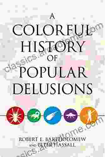 A Colorful History of Popular Delusions