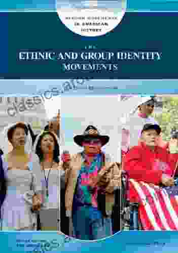 The Ethnic And Group Identity Movements: Earning Recognition (Reform Movements In American History)