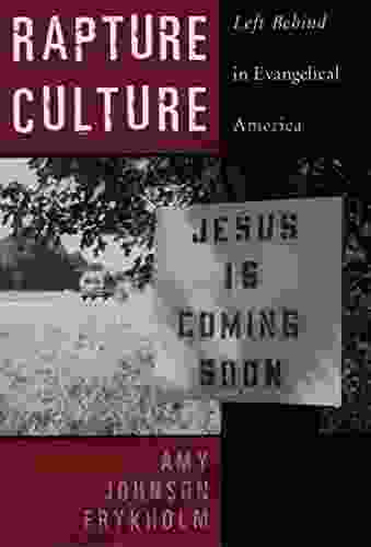 Rapture Culture: Left Behind In Evangelical America