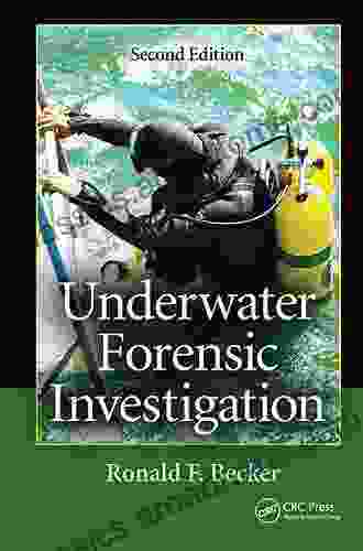 Underwater Forensic Investigation Ronald F Becker