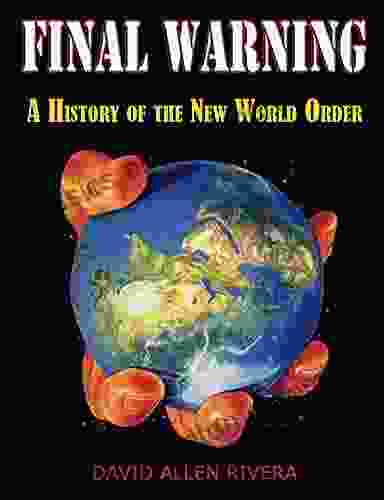 Final Warning: A History Of The New World Order