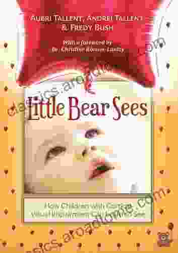 Little Bear Sees: How Children With Cortical Visual Impairment Can Learn To See