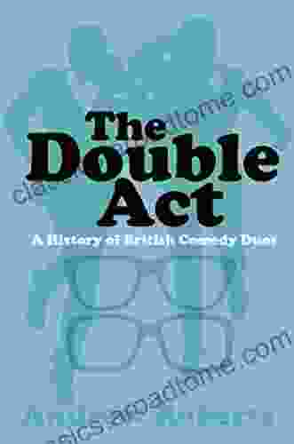 The Double Act: A History Of British Comedy Duos