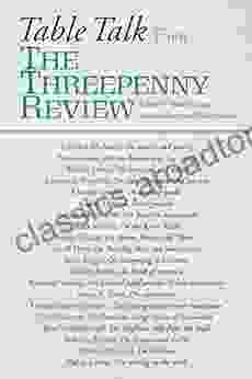 Table Talk: From The Threepenny Review