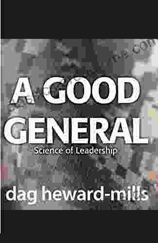 A Good General: The Science of Leadership