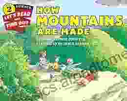 How Mountains Are Made (Let S Read And Find Out Science 2)