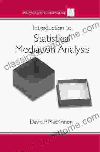 Introduction To Statistical Mediation Analysis (Multivariate Applications Series)