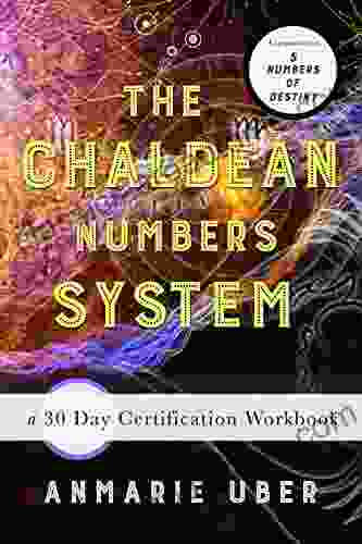 The Chaldean Numbers System: A 30 Day Certification Workbook (Numerology 2)