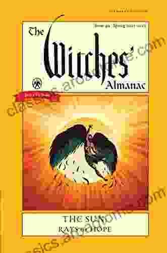 The Witches Almanac 2024 Standard Edition: The Sun Rays Of Hope (The Witches Almanac)