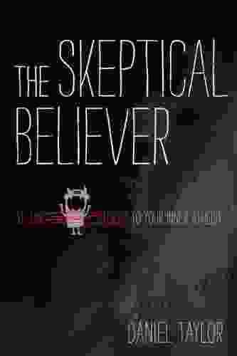 The Skeptical Believer: Telling Stories to Your Inner Atheist