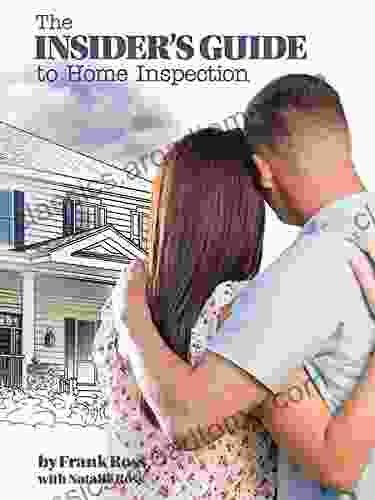 The Insider S Guide To Home Inspection