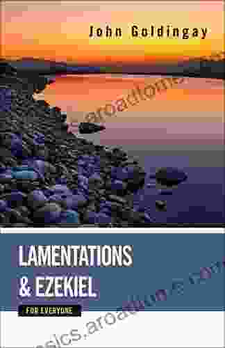 Lamentations And Ezekiel For Everyone (Old Testament For Everyone)