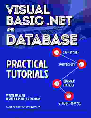 VISUAL BASIC NET AND DATABASE: PRACTICAL TUTORIALS