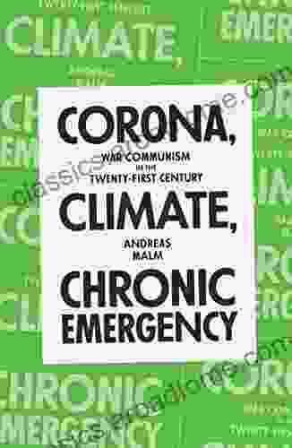 Corona Climate Chronic Emergency: War Communism In The Twenty First Century